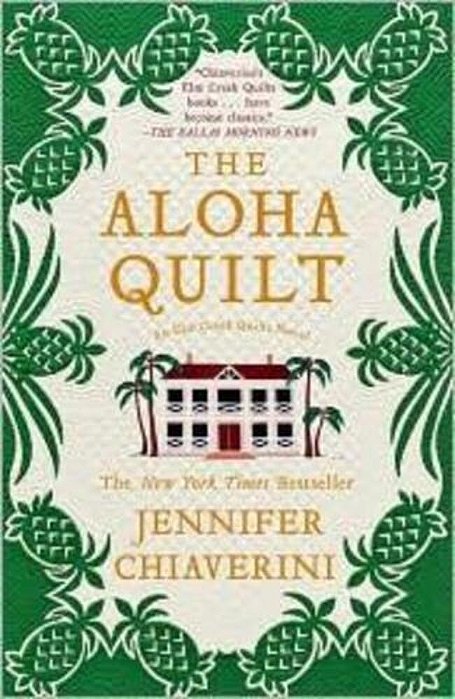The Aloha Quilt: An Elm Creek Quilts Novel-..