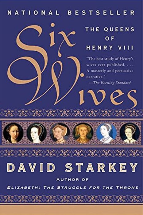 Six Wives: The Queens Of Henry VIII-..
