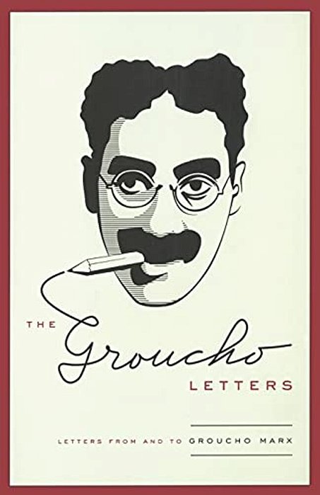The Groucho Letters: Letters From And To Groucho Marx-..
