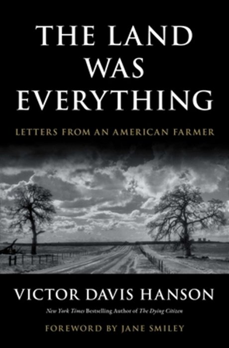 The Land Was Everything: Letters From An American Farmer-..