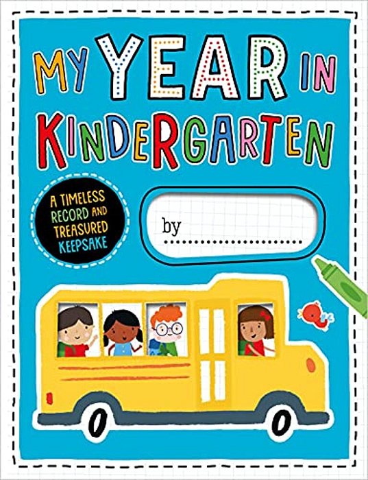My Year In Kindergarten-..
