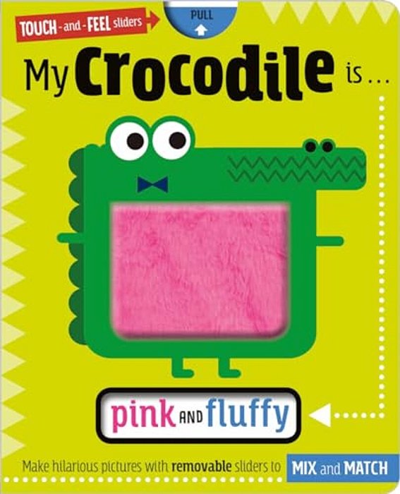 My Crocodile Is... Pink And Fluffy-..