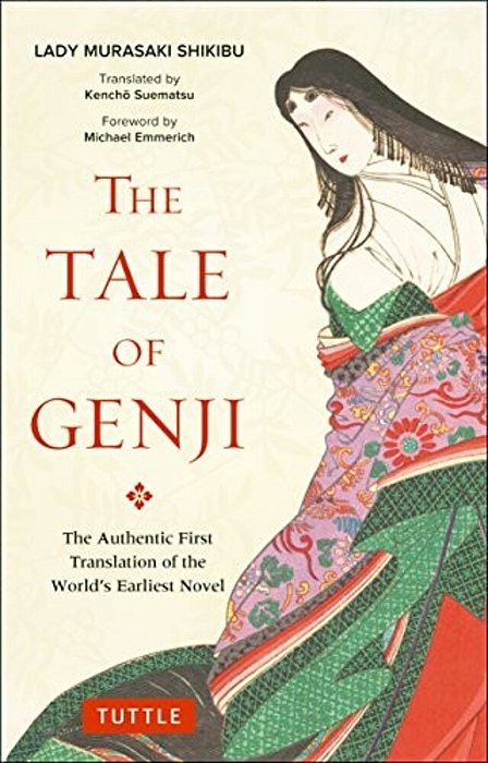 The Tale Of Genji: The Authentic First Translation Of The World's Earliest Novel-..