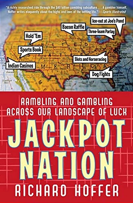 Jackpot Nation: Rambling And Gambling Across Our Landscape Of Luck-..