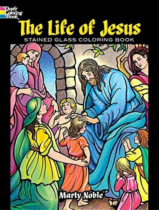 The Life Of Jesus Stained Glass Coloring Book-..
