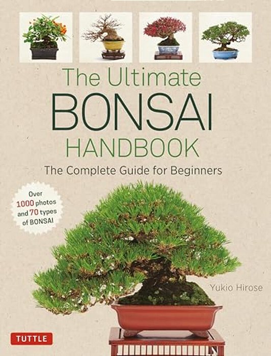 The Ultimate Bonsai Handbook: The Complete Guide For Beginners-..