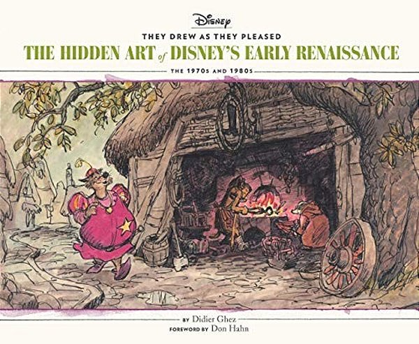 They Drew As They Pleased Vol 5: The Hidden Art Of Disney's Early Renaissancethe 1970S And 1980S (Disney Animation Book, Disney Art And Film History)-..