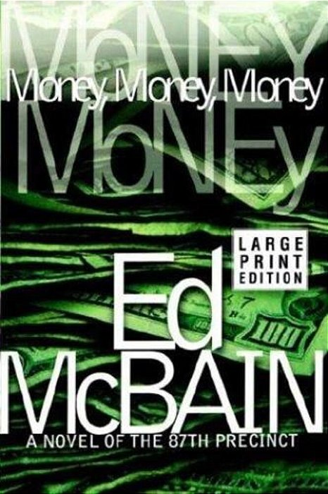 Money, Money, Money: A Novel Of The 87Th Precinct-..