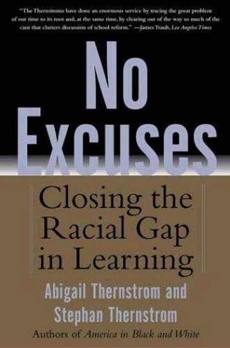 No Excuses: Closing The Racial Gap In Learning-..