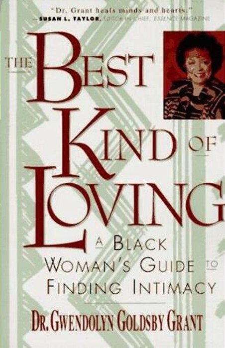 The Best Kind Of Loving: Black Woman's Guide To Finding Intimacy, A-..