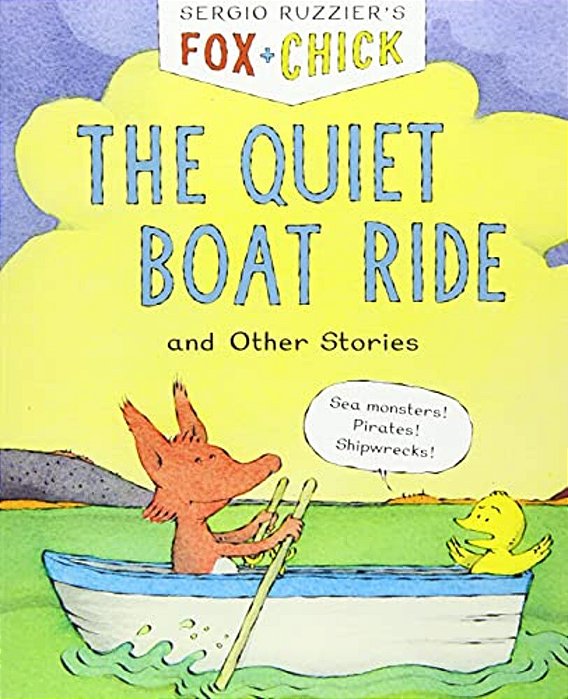 Fox & Chick: The Quiet Boat Ride: And Other Stories-..