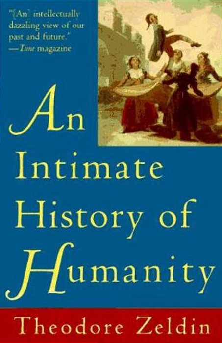 An Intimate History Of Humanity-..