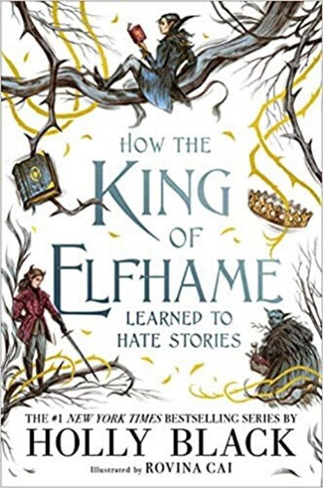 How The King Of Elfhame Learned To Hate Stories-..