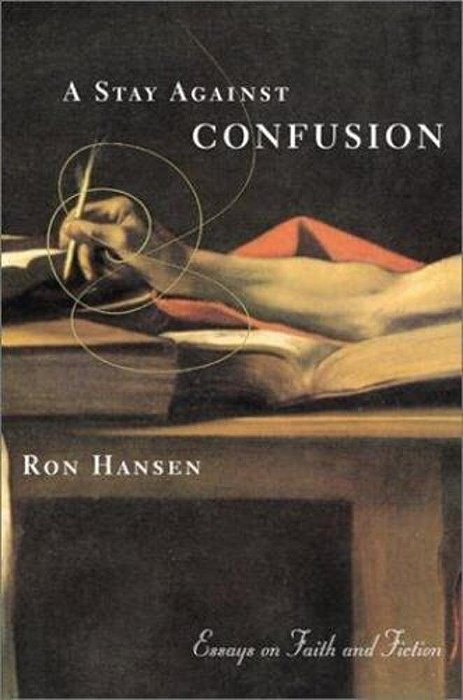 A Stay Against Confusion: Essays On Faith And Fiction-..