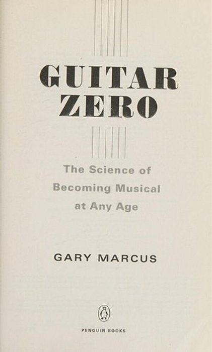 Guitar Zero: The Science Of Becoming Musical At Any Age-..