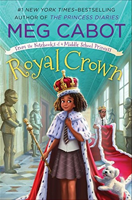 Royal Crown: From The Notebooks Of A Middle School Princess-..