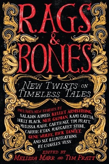Rags & Bones: New Twists On Timeless Tales-..