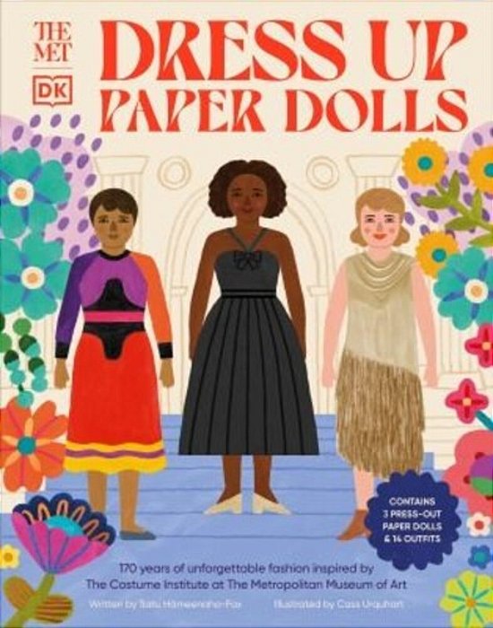 The Met Dress Up Paper Dolls: 170 Years Of Unforgettable Fashion From The Metropolitan Museum Of Art's Costume Institute-..