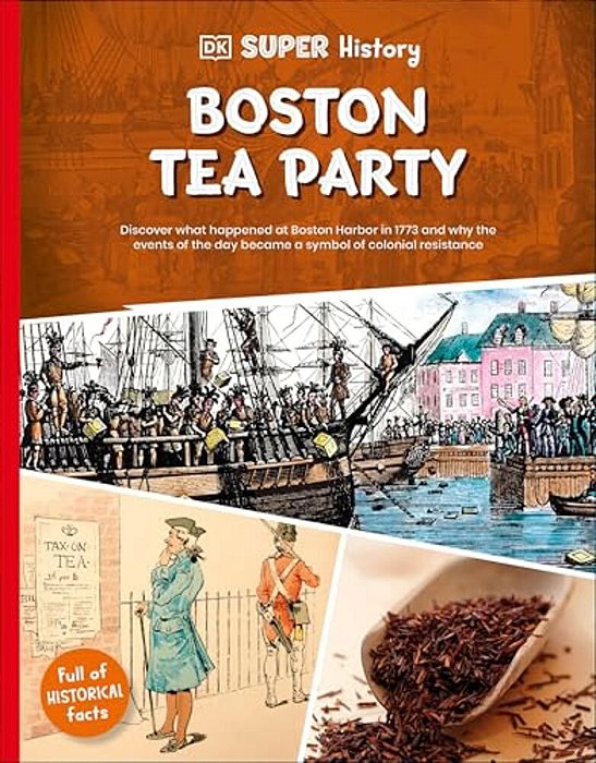 Dk Super History Boston Tea Party-..