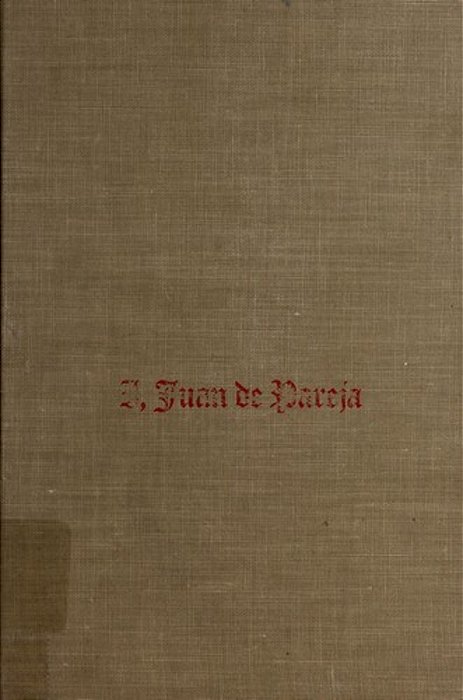 I, Juan De Pareja: The Story Of A Great Painter And The Slave He Helped Become A Great Artist-..
