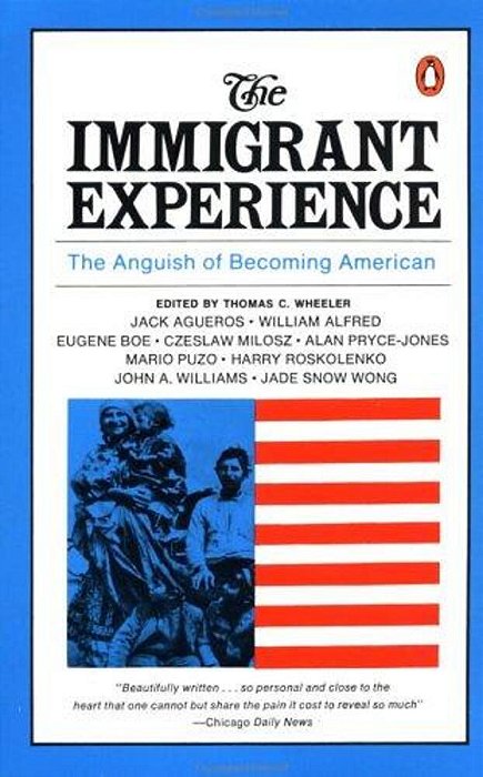 The Immigrant Experience: The Anguish Of Becoming American-..