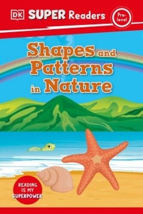 Dk Super Readers Pre-Level Shapes And Patterns In Nature-..