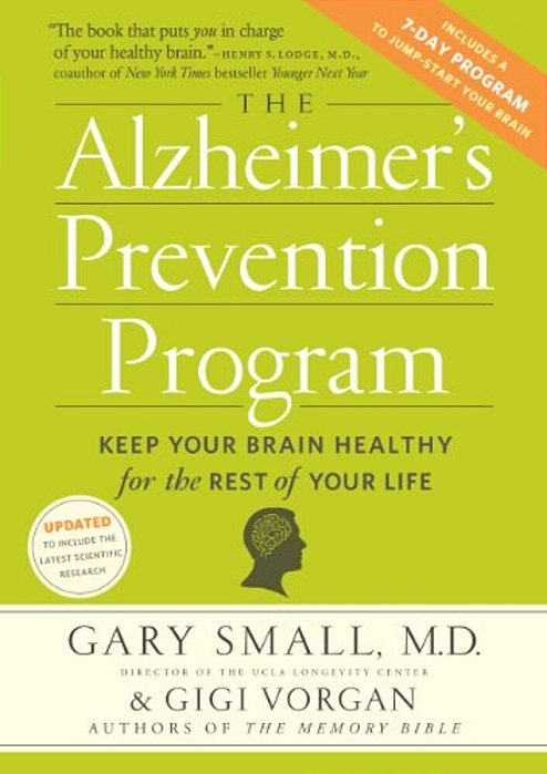 The Alzheimer's Prevention Program: Keep Your Brain Healthy For The Rest Of Your Life-..
