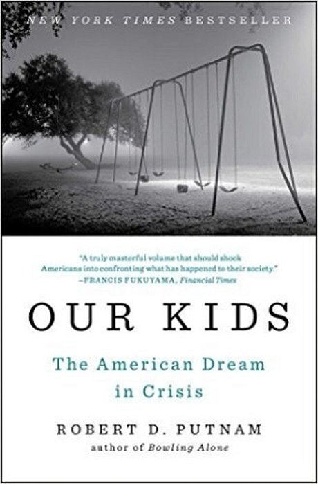 Our Kids: The American Dream In Crisis-..