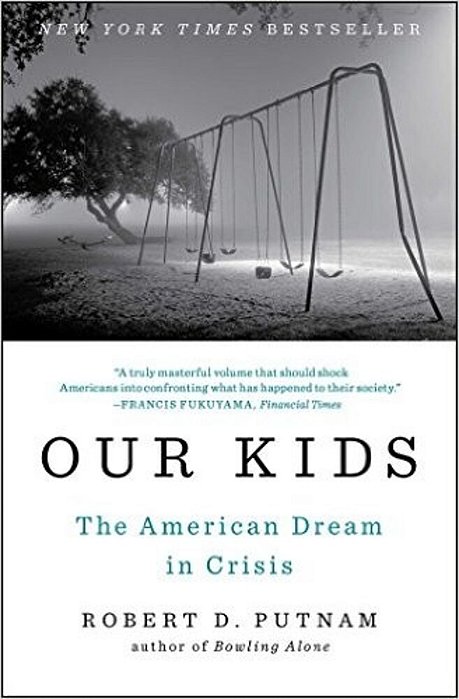 Our Kids: The American Dream In Crisis-..