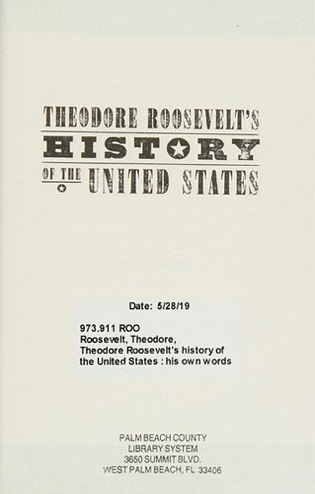 Theodore Roosevelt's History Of The United States: His Own Words-..