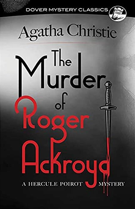 The Murder Of Roger Ackroyd: A Hercule Poirot Mystery-..