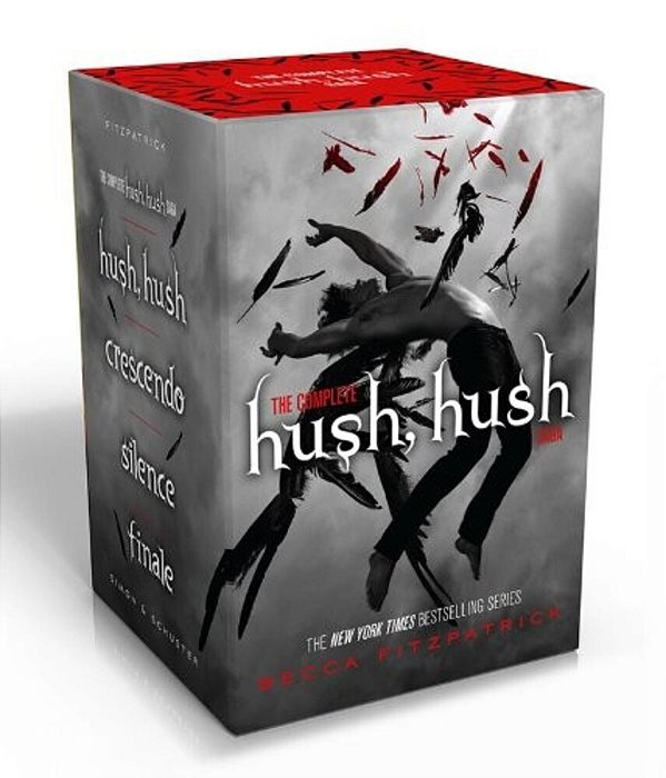 The Complete Hush, Hush Saga (Boxed Set): Hush, Hush; Crescendo; Silence; Finale-..