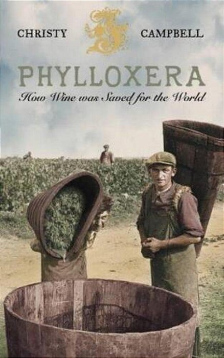 Phylloxera: How Wine Was Saved For The World-..