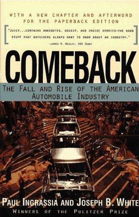 Comeback: The Fall & Rise Of The American Automobile Industry-..