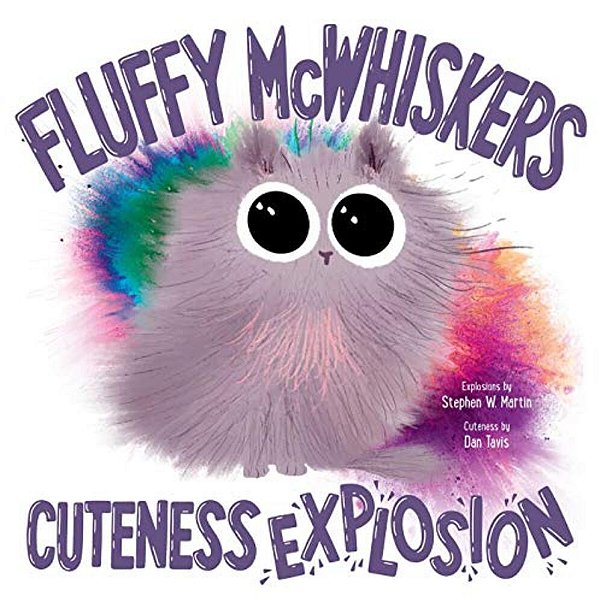 Fluffy Mcwhiskers Cuteness Explosion-..