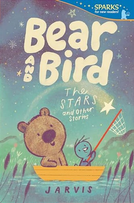 Bear And Bird: The Stars And Other Stories: Candlewick Sparks-..