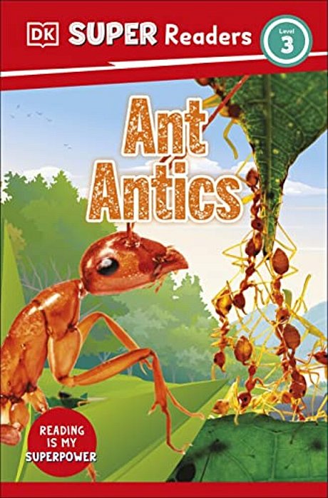 Dk Super Readers Level 3 Ant Antics-..
