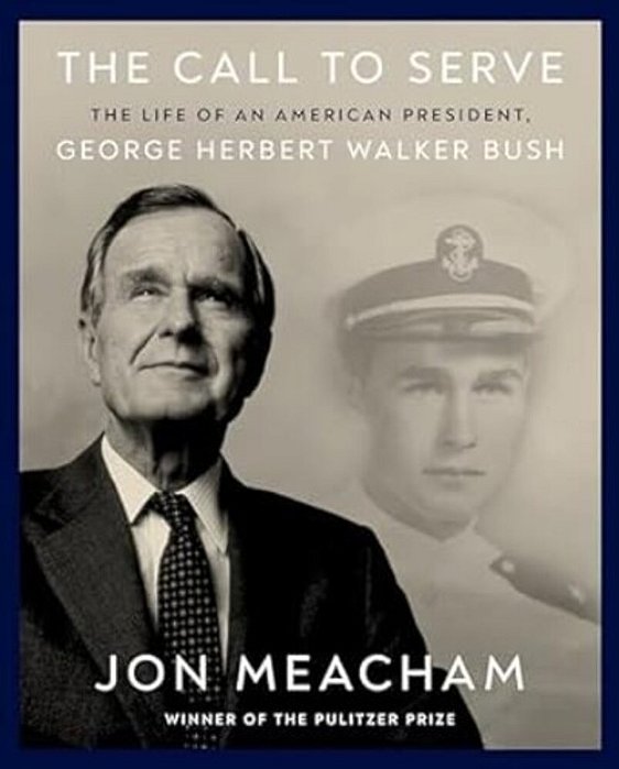 The Call To Serve: The Life Of An American President, George Herbert Walker Bush: A Visual Biography-..