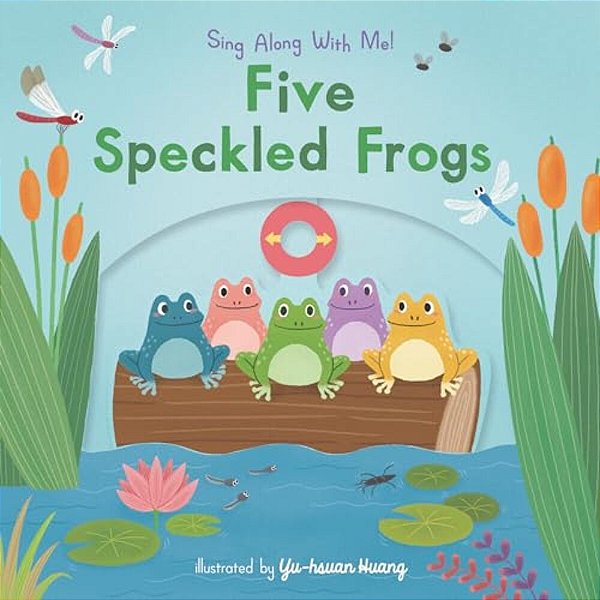 Five Speckled Frogs: (A Classic Nursery Rhyme Board Book With Interactive Sliders And Qr Code For Instrumental And Vocal Versions - For Babies And Tod-..