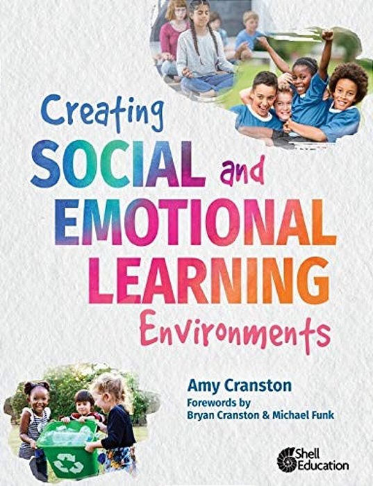 Creating Social And Emotional Learning Environments-..