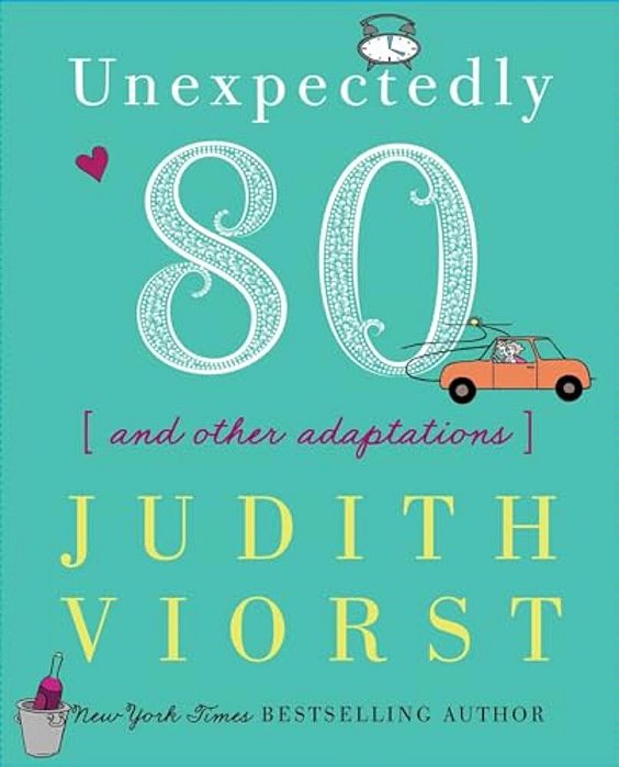 Unexpectedly Eighty: And Other Adaptations-..