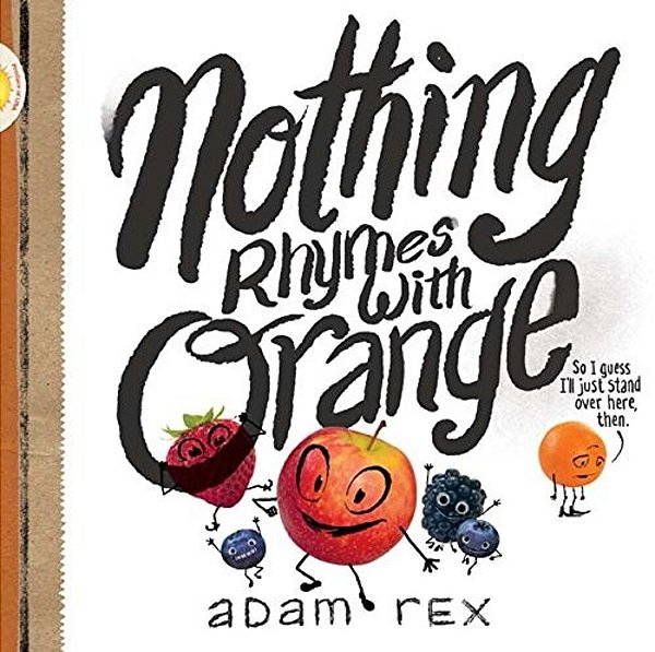 Nothing Rhymes With Orange: (Cute Children's Books, Preschool Rhyming Books, Children's Humor Books, Books About Friendship)-..