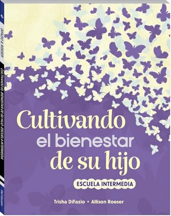 Cultivando El Bienestar De Su Hijo: Escuela Intermedia-..