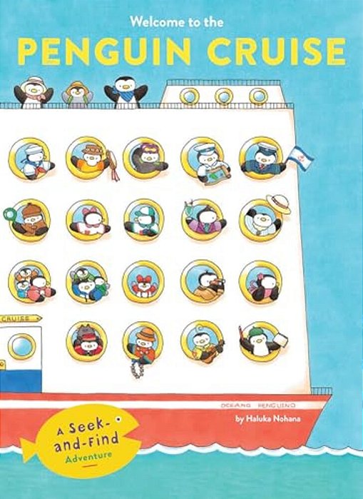 Welcome To The Penguin Cruise: A Seek-And-find Adventure-..