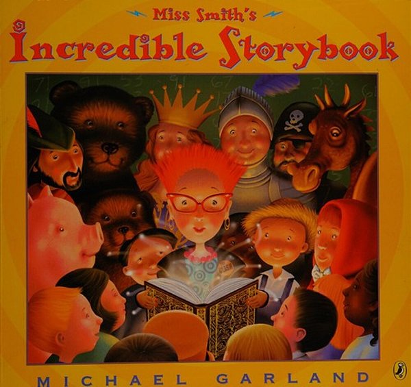 Miss Smith's Incredible Storybook-..