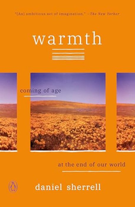Warmth: Coming Of Age At The End Of Our World-..