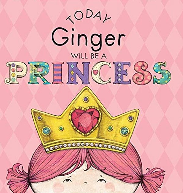 Today Ginger Will Be A Princess-..