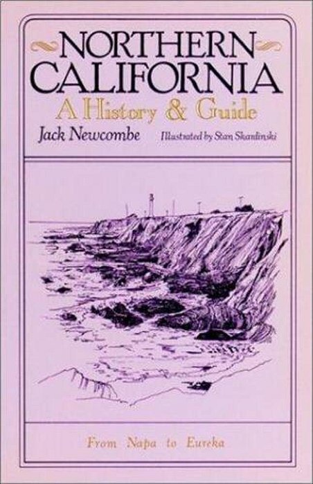Northern California: A History And Guide - From Napa To Eureka-..