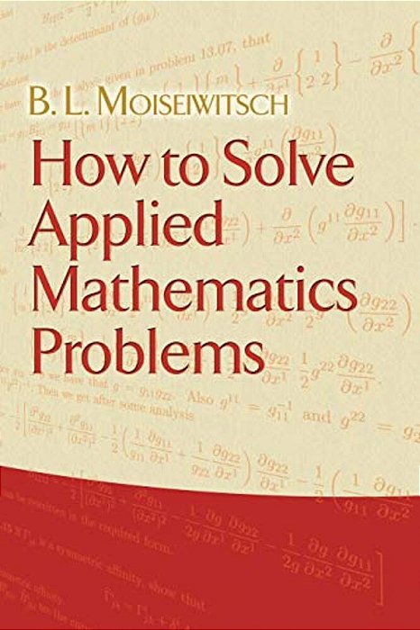 How To Solve Applied Mathematics Problems-..