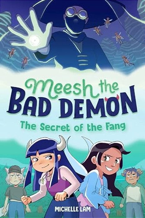 Meesh The Bad Demon #2: The Secret Of The Fang: (A Graphic Novel)-..